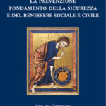 La prevenzione fondamento della sicurezza e del benessere