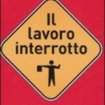 Il lavoro interrotto