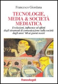 Tecnologie, media e società mediatica