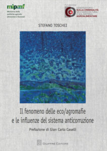 Il fenomeno delle eco/agromafie