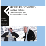 Cattive notizie: la retorica senza lumi dei mass media italiani