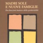 Madri sole e nuove famiglie
