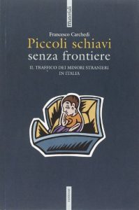 piccoli schiavi senza frontiere