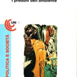 Ecomafia: i predoni dell'ambiente