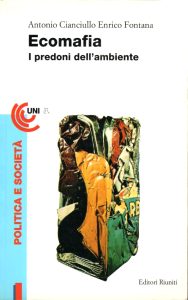 Ecomafia: i predoni dell'ambiente