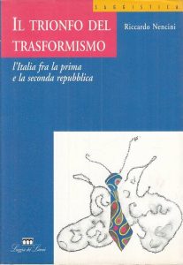Il trionfo del trasformismo