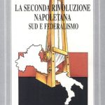 La seconda rivoluzione napoletana. Sud e federalismo