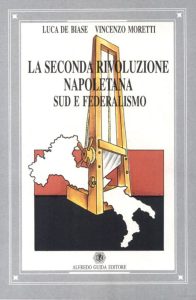 La seconda rivoluzione napoletana. Sud e federalismo