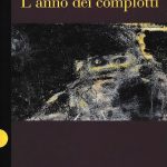 L'anno dei complotti