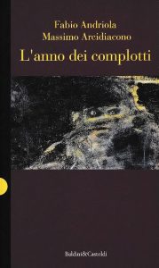 L'anno dei complotti