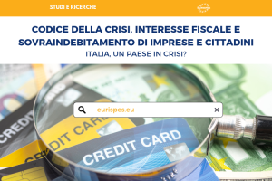 Codice della crisi e sovraindebitamento di imprese e cittadini: la seconda chance non diventi un condono su misura